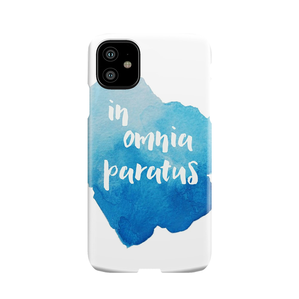 In Omnia Paratus - Ready For Anything Phone Case