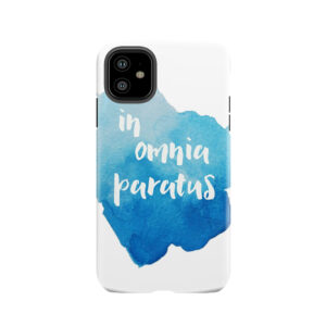 In Omnia Paratus - Ready For Anything Tough Phone Case