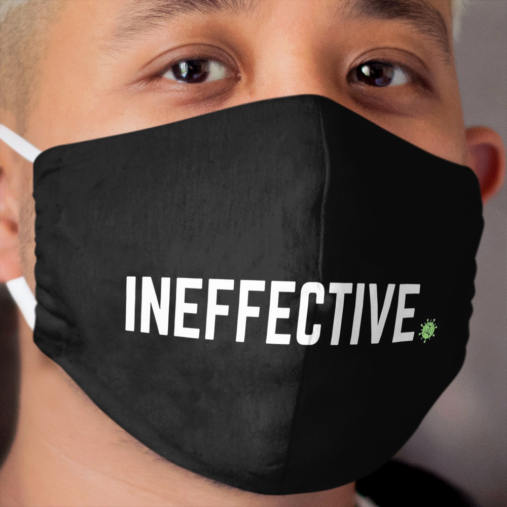 Ineffective Cloth Face Mask