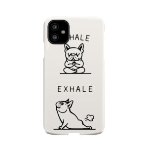 Inhale Exhale Frenchie Phone Case