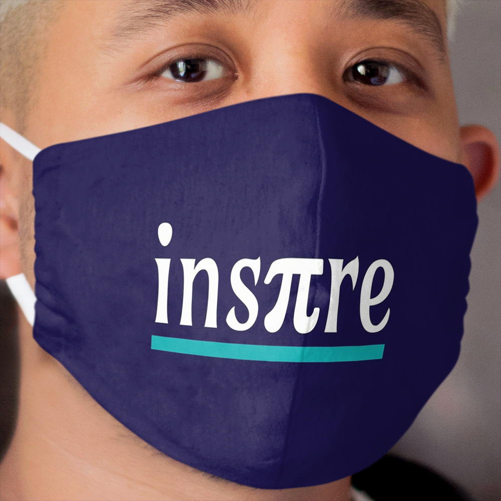 Inspire Math Pun Funny Inspirational Cloth Face Mask