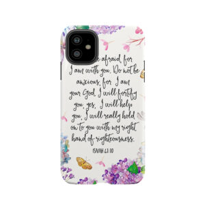 Isaiah 41:10 (Flowers And Butterflies) Tough Phone Case