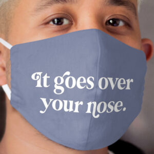 It Goes Over Your Nose with Autumn Shades Background Cloth Face Mask