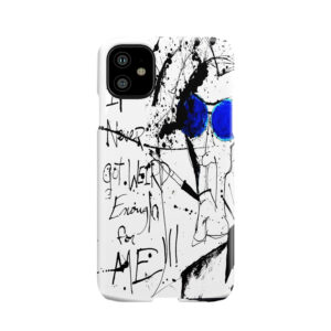 It Never Got Weird Enough For Me!!! Phone Case