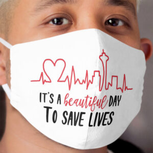 It's a Beautiful Day to Save Lives Cloth Face Mask 2