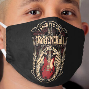 it's only rock and roll Cloth Face Mask