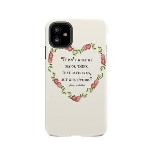 Jane Austen Floral 'Defines Us' Quote Tough Phone Case