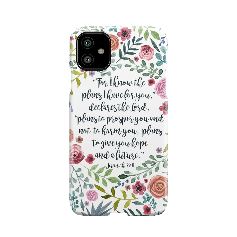 Jeremiah 29:11 Phone Case