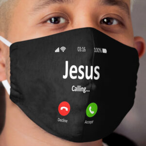 Jesus Is Calling Christian Cloth Face Mask