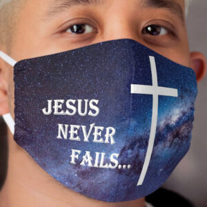 Jesus Never Fails Cloth Face Mask