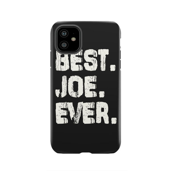 Joe, Best Name Ever, Name , Birthday, Middle name, FamilyJoe Middle Name Tough Phone Case