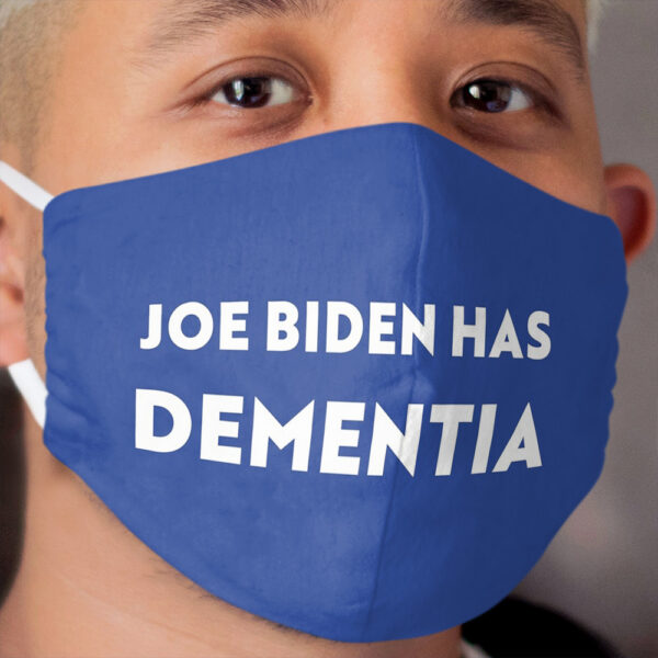 Joe Biden Has Dementia Anti-Socialist Cloth Face Mask