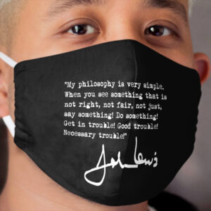 John Lewis - Good Trouble Quote 1.2 Cloth Face Mask