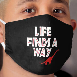 Jurassic Park - Life Finds a Way Cloth Face Mask