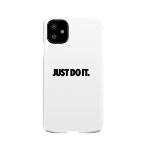 Just Do It Nike Phone Case