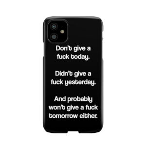 Just Don'T Give A Fuck Phone Case