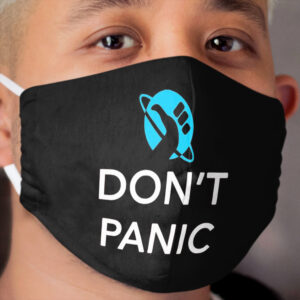 Just Don't Panic Hitchhiker's Guide to the Galaxy Cloth Face Mask