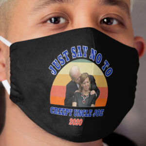 Just Say No to Creepy Uncle Joe 2020 Cloth Face Mask