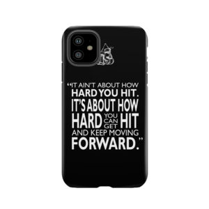 Keep Moving Forward Tough Phone Case