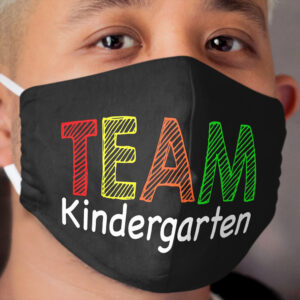 Kindergarten team Crew , Teacher Team , Kindergarten Cloth Face Mask