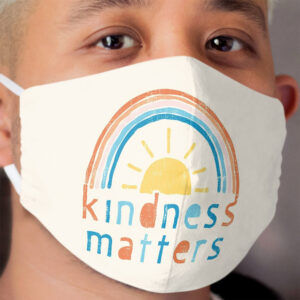 Kindness Matters. Typography Design with Rainbow Cloth Face Mask