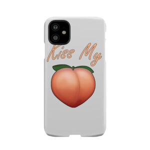 Kiss My Peachy Peach Phone Case