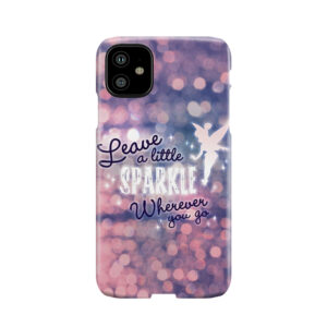 Leave A Little Sparkle Wherever You Go Phone Case