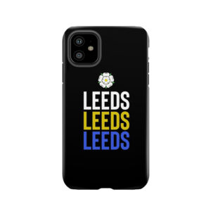 Leeds Leeds Leeds Tough Phone Case