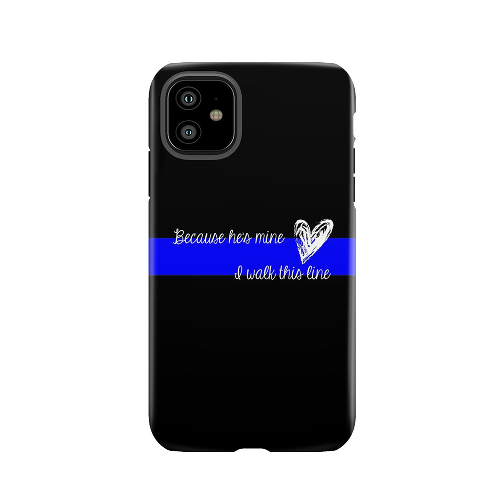 Leo Wife Thin Blue Line - Because He's Mine I Walk This Line Tough Phone Case