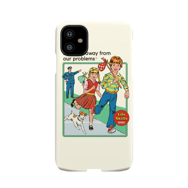 Let'S Run Away Phone Case