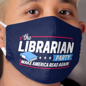 Librarian Party: Make America Read Again Cloth Face Mask