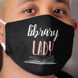 library lady - library girl gift Cloth Face Mask