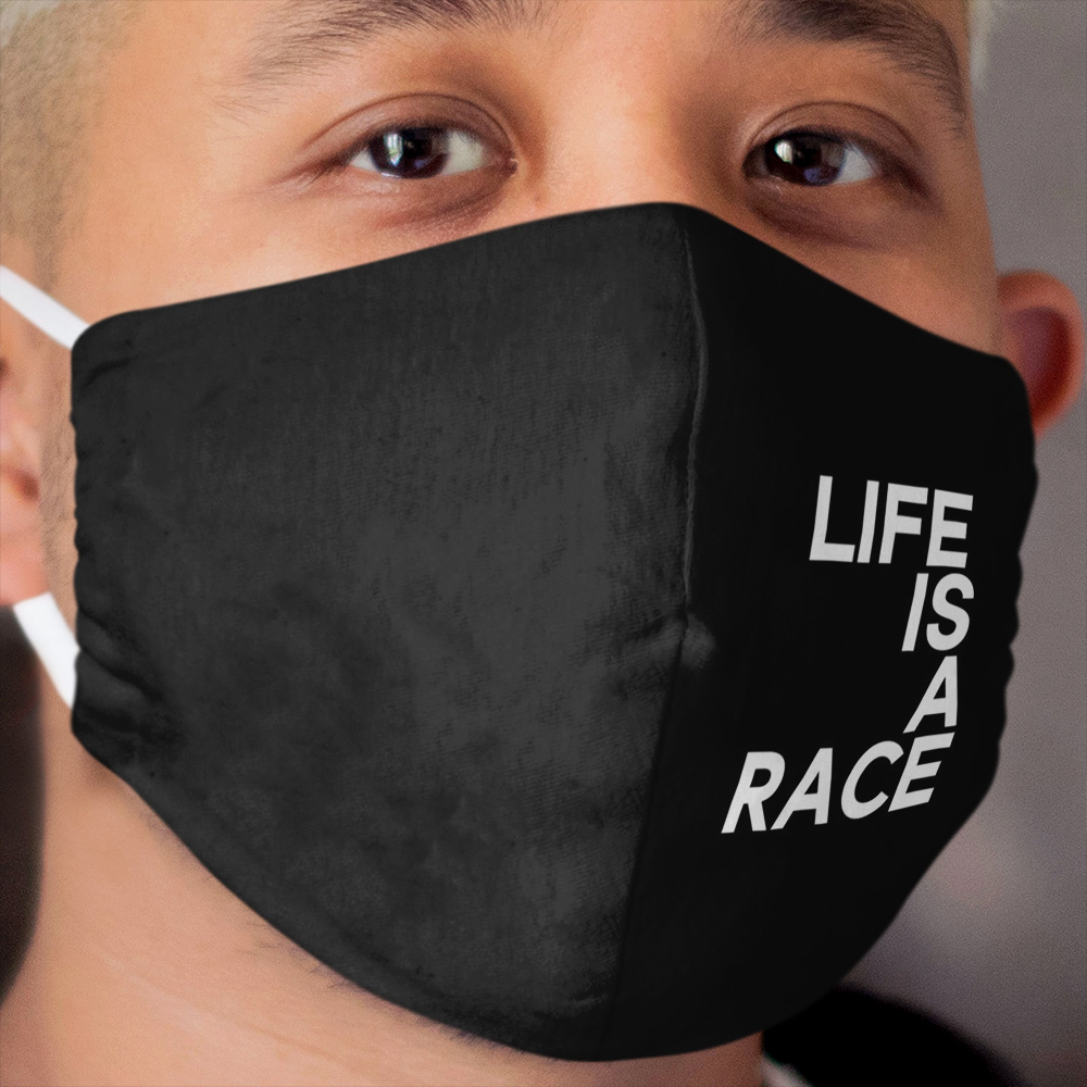 Life is a Race Cloth Face Mask