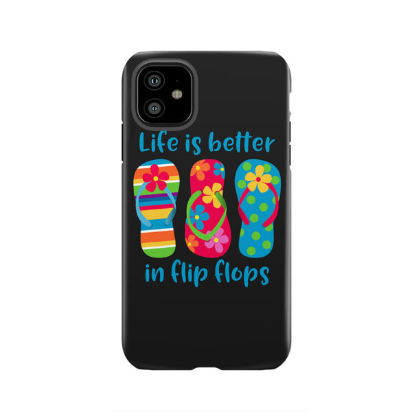Life Is Better In Flip Flops Tough Phone Case