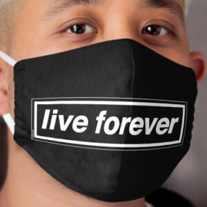 Live Forever [THE ORIGINAL & BEST!] - OASIS Band Tribute - MADE IN THE 90s Cloth Face Mask