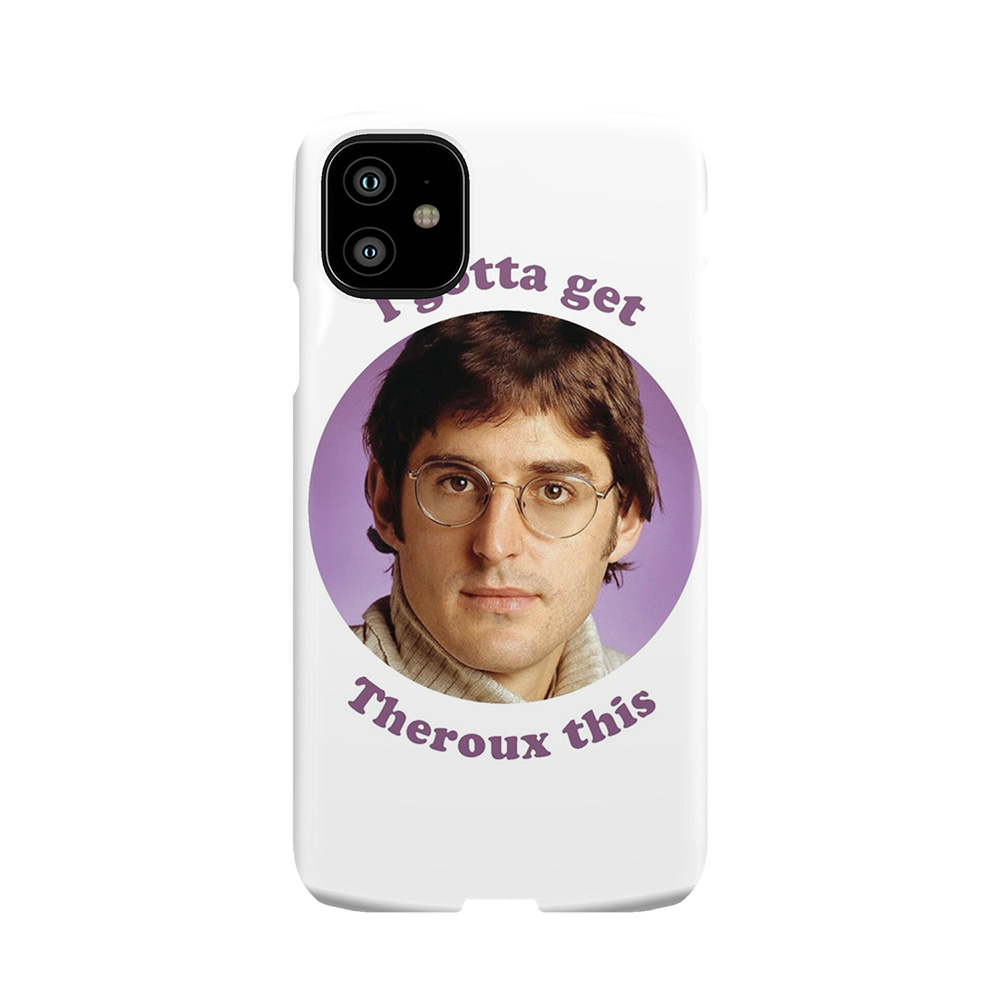 Louis Theroux I Gotta Get Theroux This Phone Case