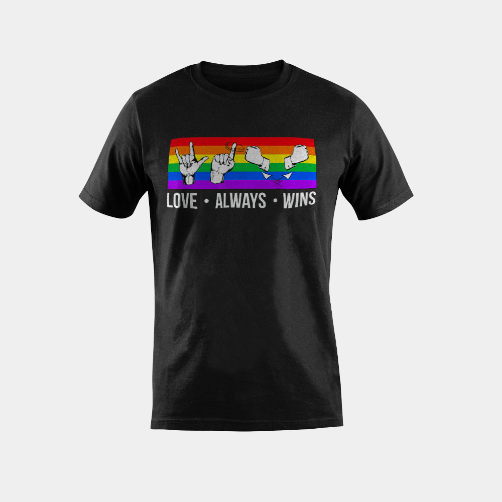 Love Always Wins ASL Shirt Deaf Awareness Gay Pride LGBT T-Shirt