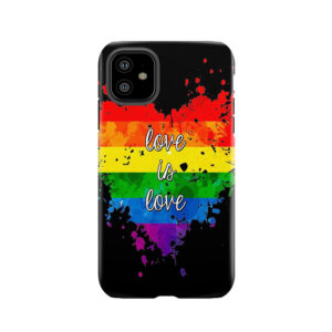Love Is Love Tough Phone Case