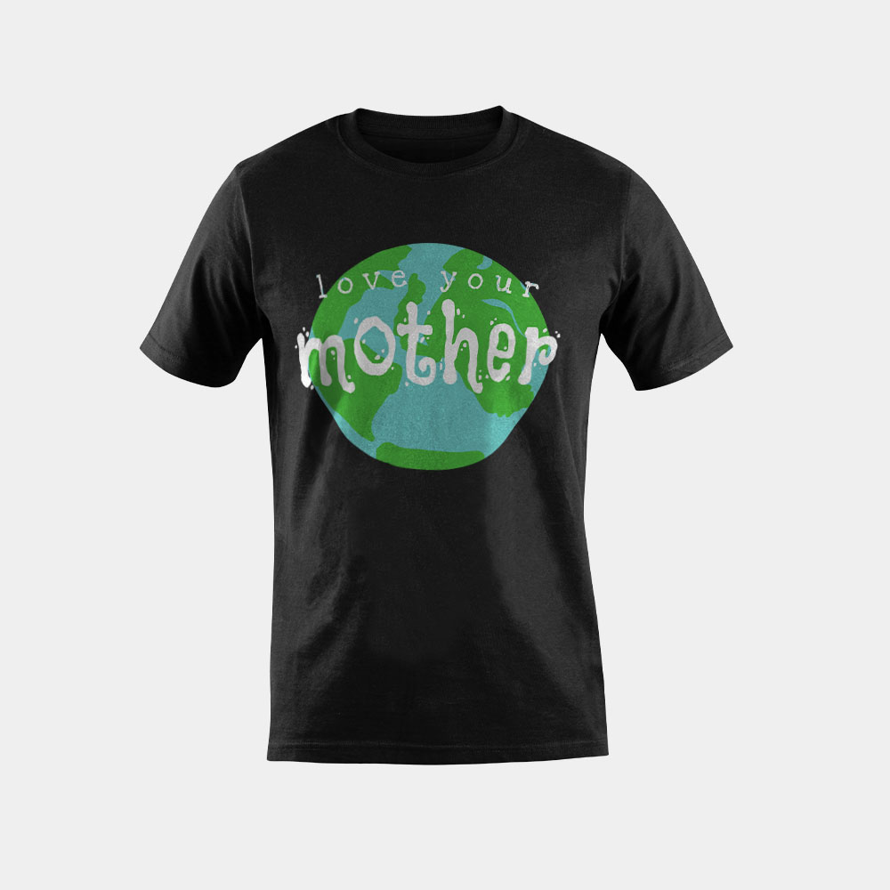 Love Your Mother Earth Day Climate Change Activist Gift T-Shirt