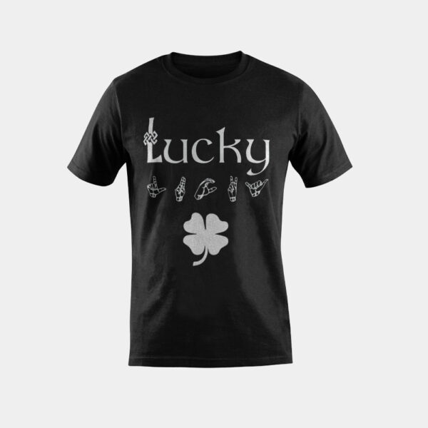 LUCKY Sign Language Deaf Awareness St Patricks Day Irish ASL T-Shirt