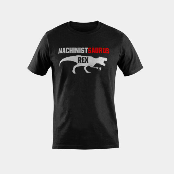 Machinist SaurusRex CNC Machine Operator Machining T-Shirt