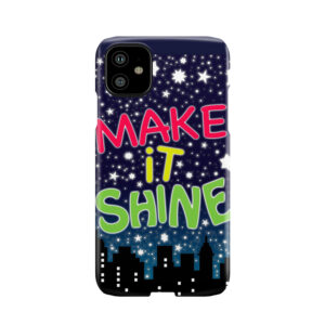 Make It Shine - Victorious Phone Case