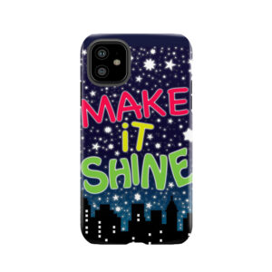 Make It Shine - Victorious Tough Phone Case