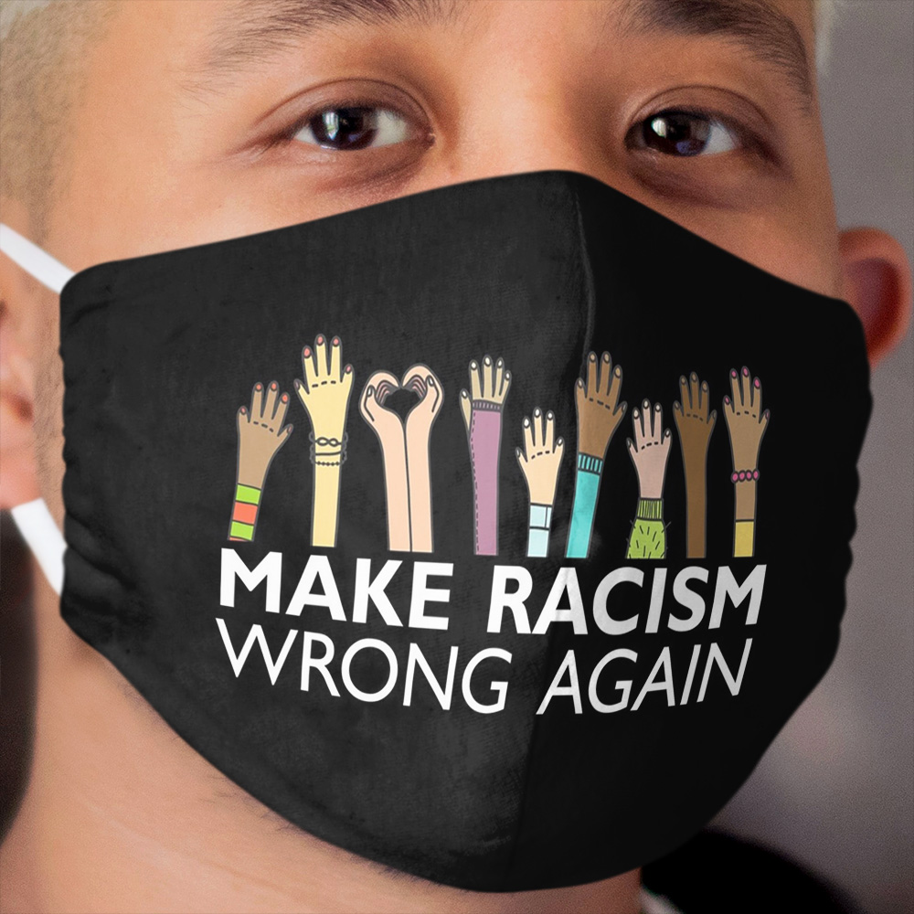 Make Racism Wrong Again Cloth Face Mask