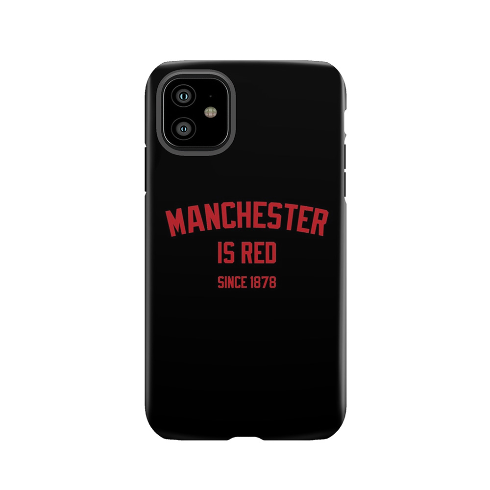 Manchester Is Red English Soccer British Football Jersey Tough Phone Case