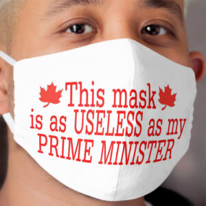 Mask as useless as my prime minister Cloth Face Mask