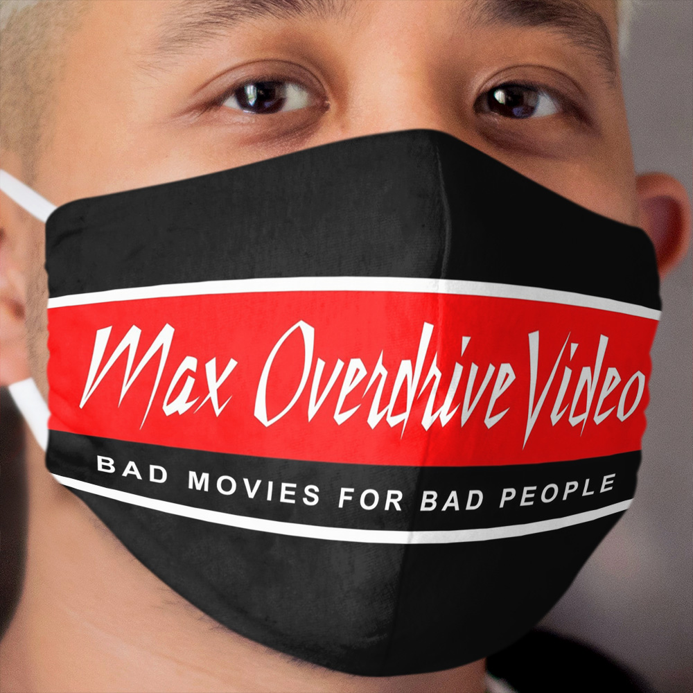 Max Overdrive Video - The Best Films in Any Universe Cloth Face Mask