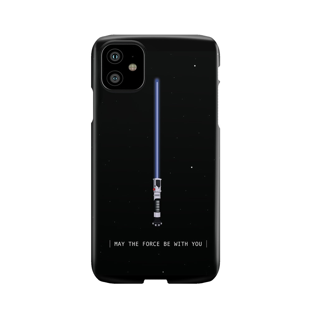 May The Force Be With You Phone Case
