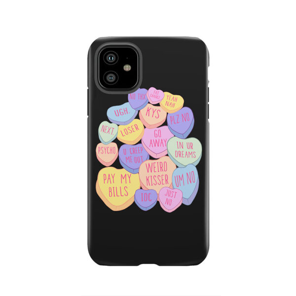 Mean Anti Valentines Day Candy Conversation Hearts Tough Phone Case