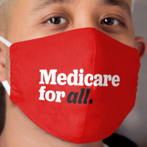 Medicare for all Cloth Face Mask 4